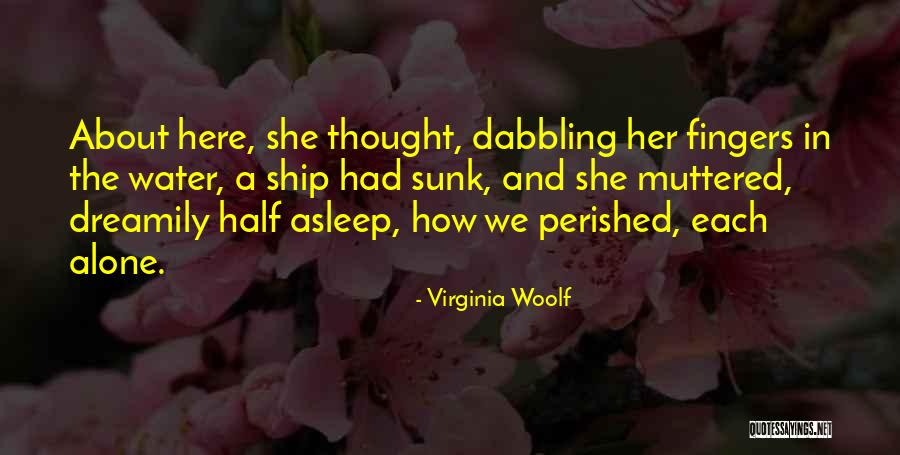 Sunk Ship Quotes By Virginia Woolf