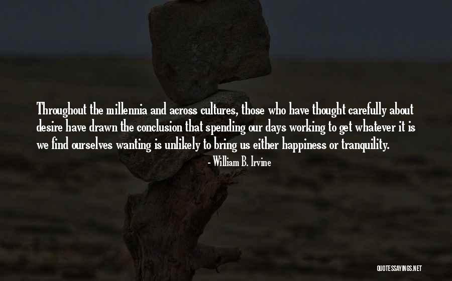 Sunley Engineering Quotes By William B. Irvine Sunley Engineering Quotes By William B. Irvine