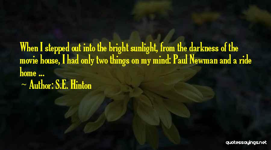 Sunlight And Darkness Quotes By S.E. Hinton