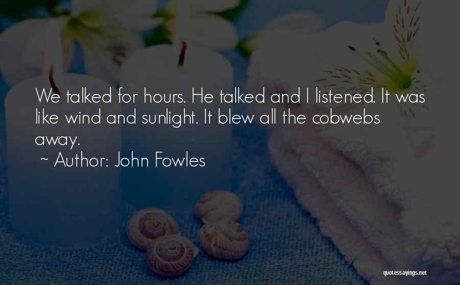 Sunlight And Happiness Quotes By John Fowles