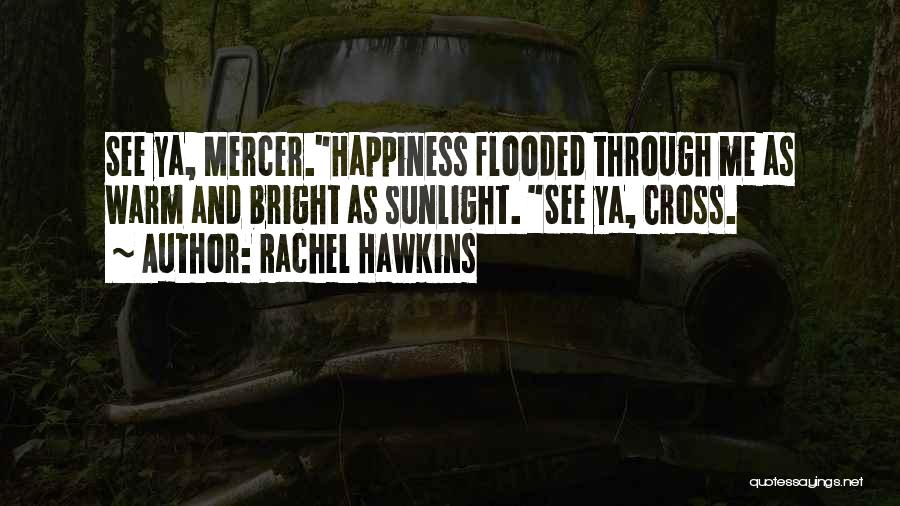 Sunlight And Happiness Quotes By Rachel Hawkins