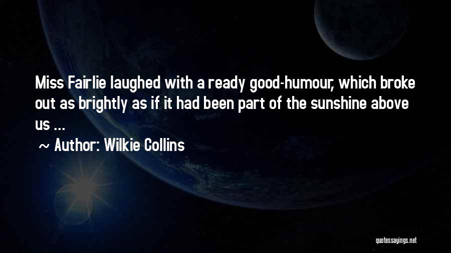 Sunlight And Happiness Quotes By Wilkie Collins