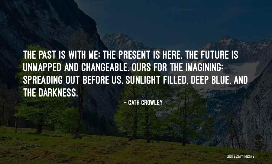 Sunlight And Hope Quotes By Cath Crowley Sunlight And Hope Quotes By Cath Crowley