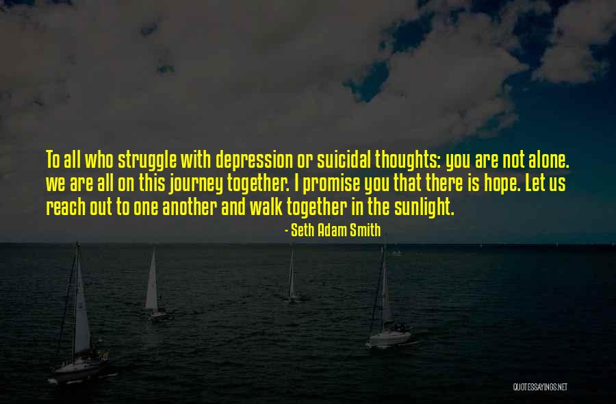 Sunlight And Hope Quotes By Seth Adam Smith Sunlight And Hope Quotes By Seth Adam Smith
