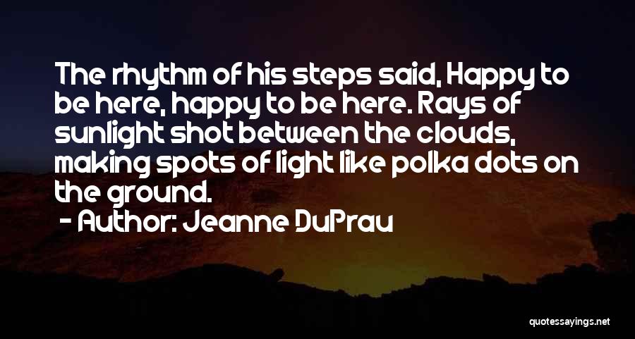 Sunlight Here I Am Quotes By Jeanne DuPrau