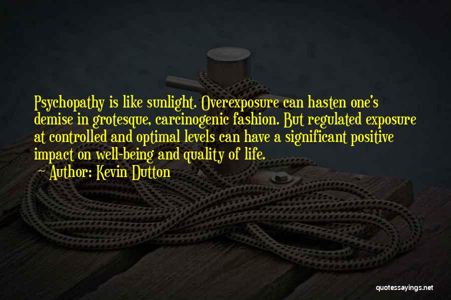 Sunlight Quotes By Kevin Dutton Sunlight Quotes By Kevin Dutton