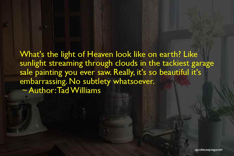 Sunlight Quotes By Tad Williams