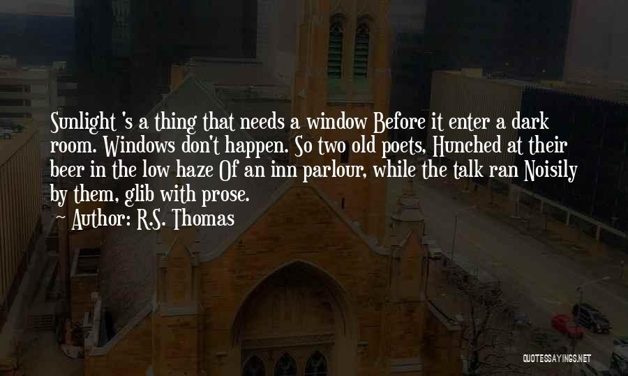 Sunlight Window Quotes By R.S. Thomas