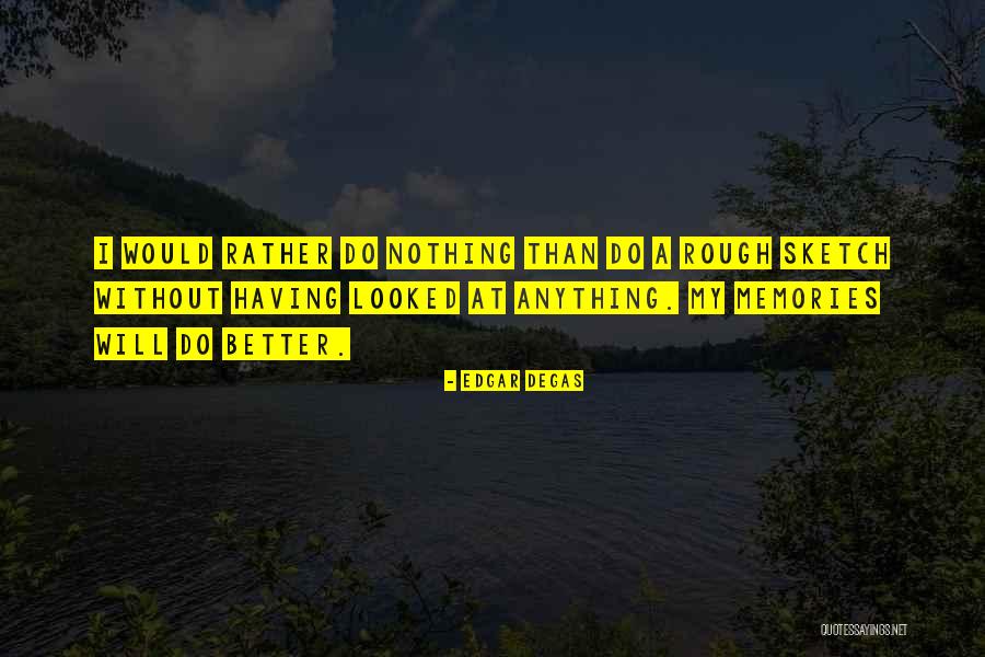 Sunlync Quotes By Edgar Degas Sunlync Quotes By Edgar Degas