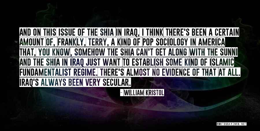 Sunni And Shia Quotes By William Kristol Sunni And Shia Quotes By William Kristol