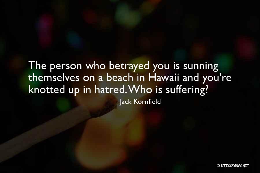 Sunning Quotes By Jack Kornfield Sunning Quotes By Jack Kornfield
