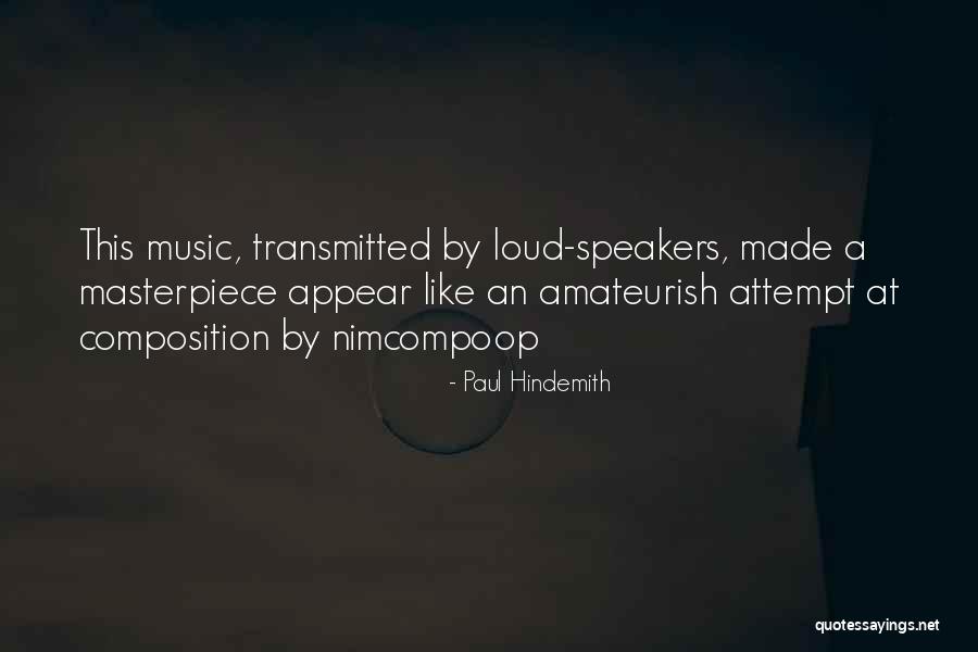 Sunningrocks Quotes By Paul Hindemith Sunningrocks Quotes By Paul Hindemith