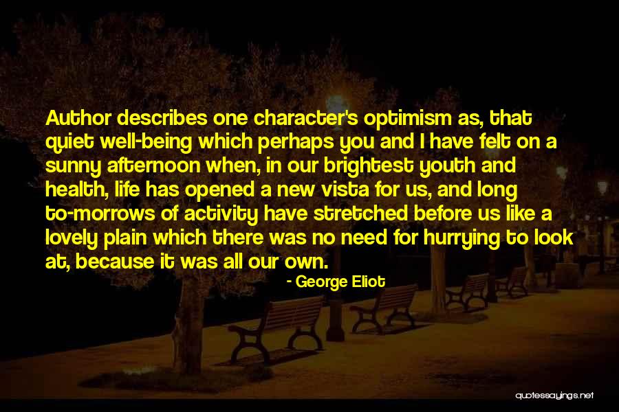 Sunny Afternoon Quotes By George Eliot Sunny Afternoon Quotes By George Eliot