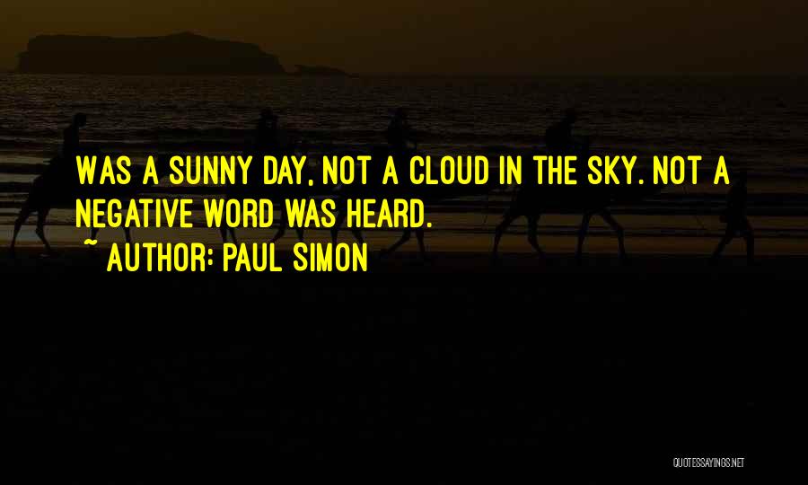 Sunny Day Inspirational Quotes By Paul Simon