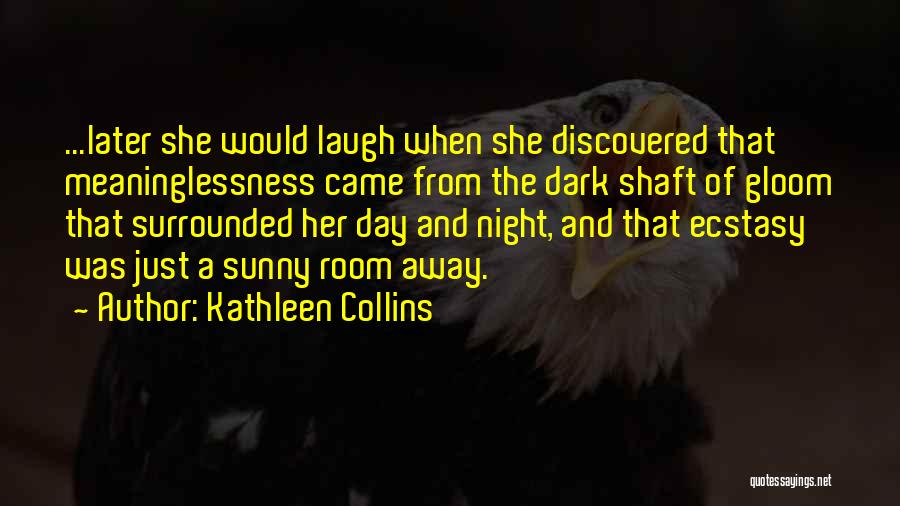 Sunny Day Life Quotes By Kathleen Collins