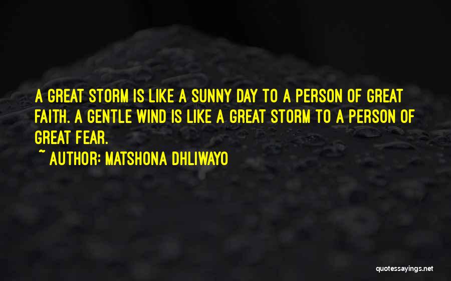 Sunny Day Life Quotes By Matshona Dhliwayo