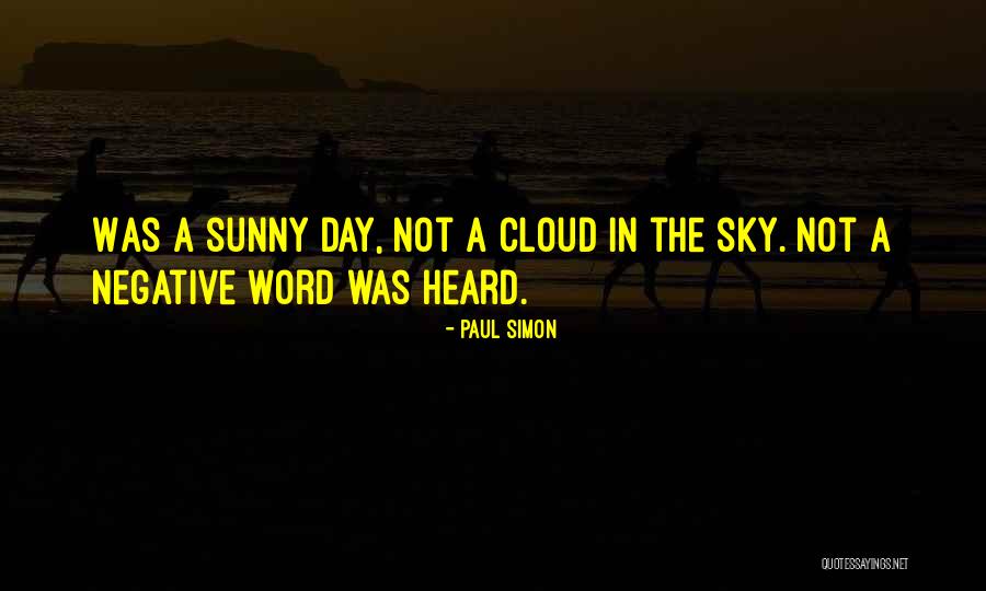 Sunny Day Quotes By Paul Simon Sunny Day Quotes By Paul Simon