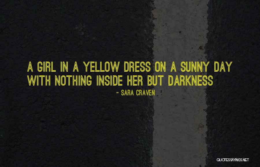 Sunny Day Quotes By Sara Craven Sunny Day Quotes By Sara Craven