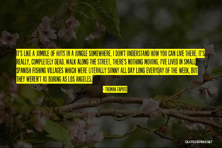 Sunny Day Quotes By Truman Capote Sunny Day Quotes By Truman Capote