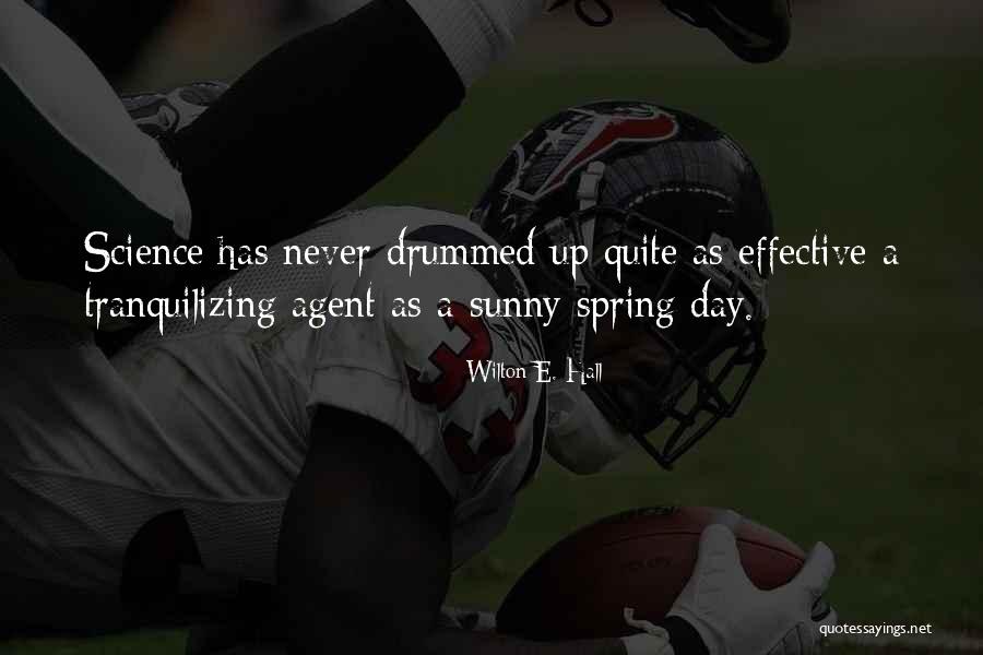 Sunny Day Quotes By Wilton E. Hall Sunny Day Quotes By Wilton E. Hall