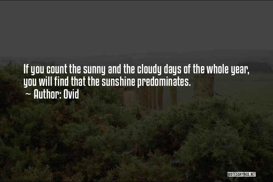 Sunny Days Quotes By Ovid Sunny Days Quotes By Ovid