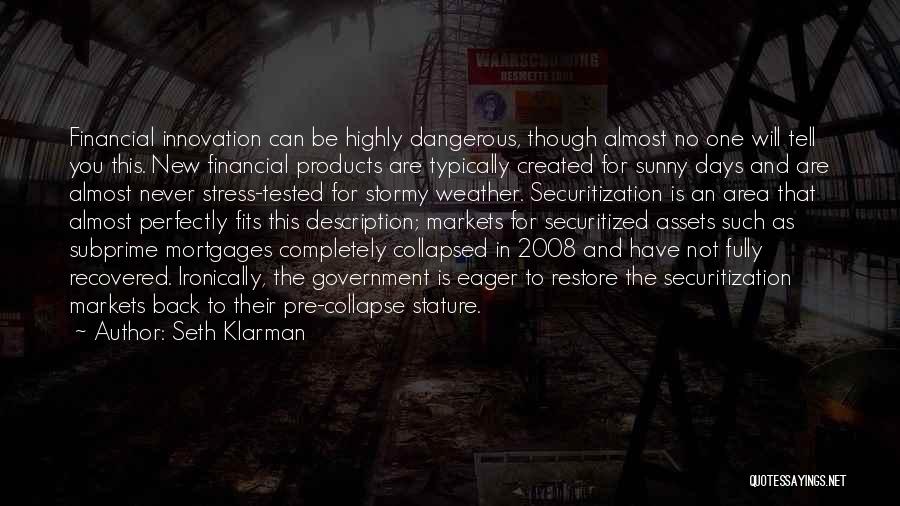 Sunny Days Quotes By Seth Klarman Sunny Days Quotes By Seth Klarman
