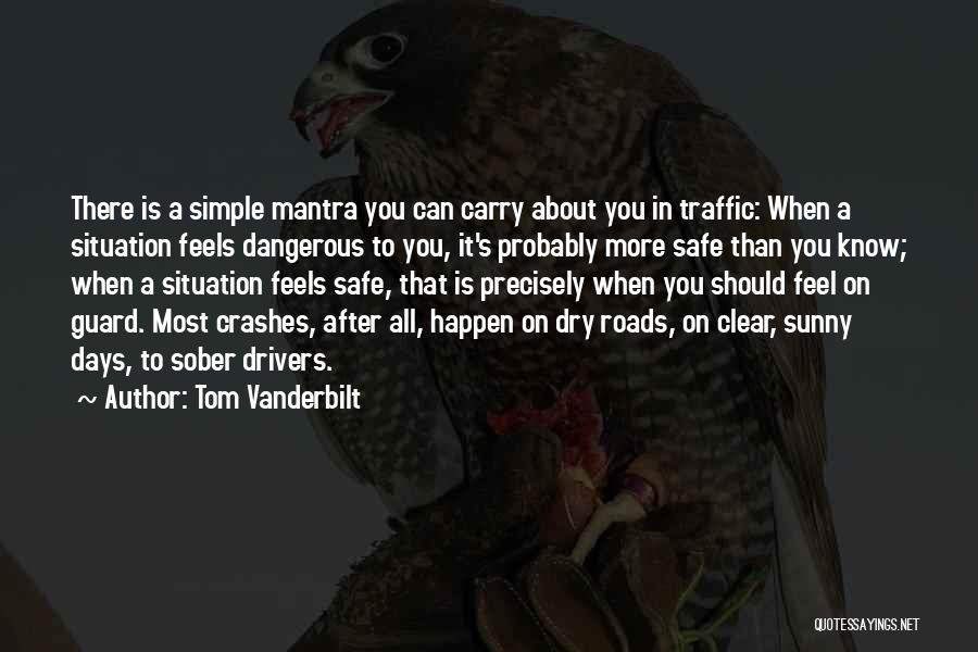 Sunny Days Quotes By Tom Vanderbilt