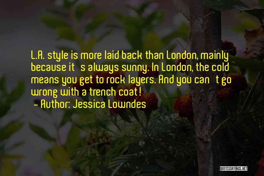 Sunny London Quotes By Jessica Lowndes