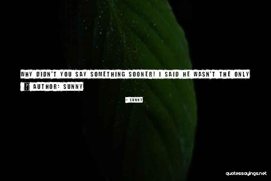 Sunny Quotes 2157129 Sunny Quotes 2157129
