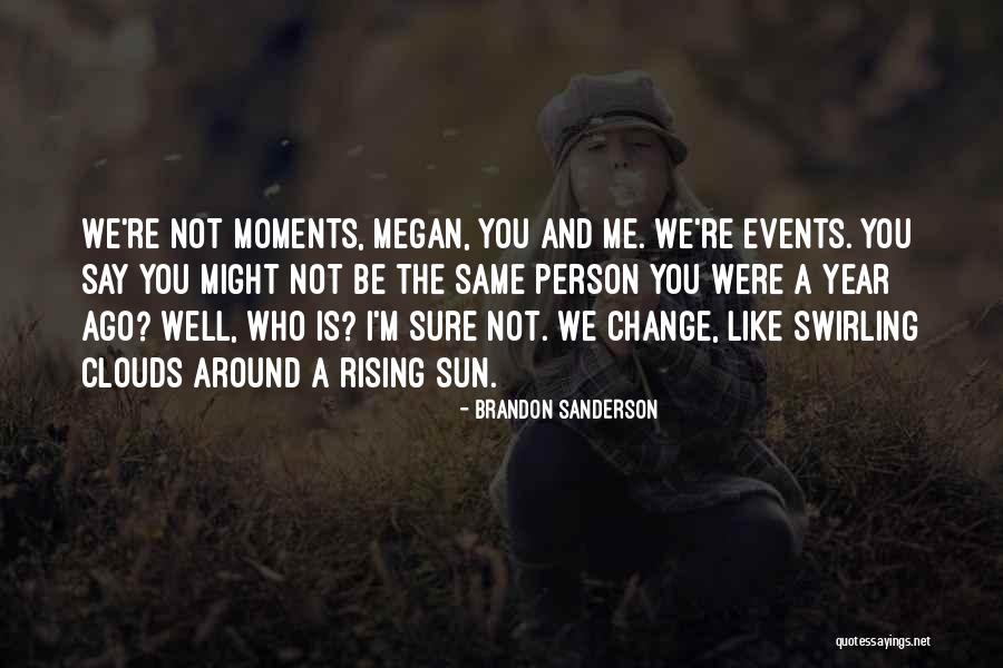 Sunrise And Clouds Quotes By Brandon Sanderson Sunrise And Clouds Quotes By Brandon Sanderson