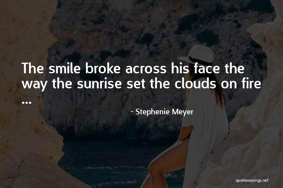 Sunrise And Clouds Quotes By Stephenie Meyer