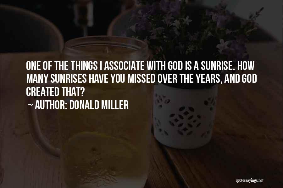 Sunrise And God Quotes By Donald Miller