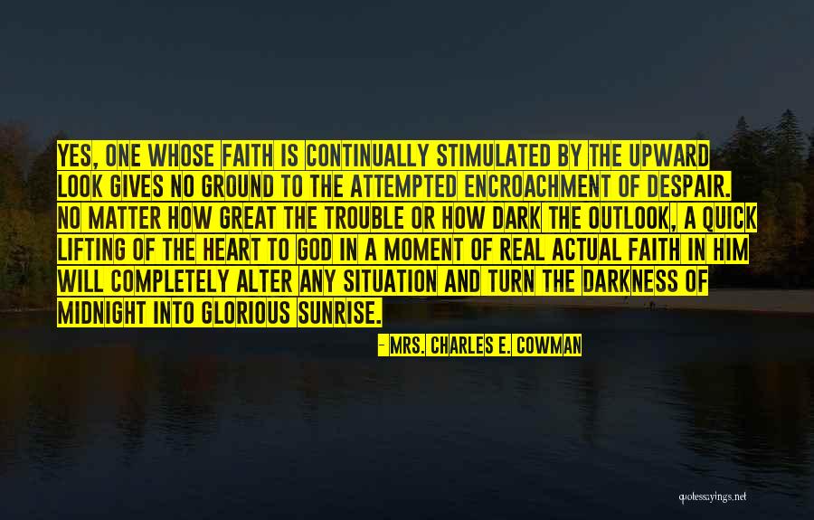 Sunrise And God Quotes By Mrs. Charles E. Cowman Sunrise And God Quotes By Mrs. Charles E. Cowman