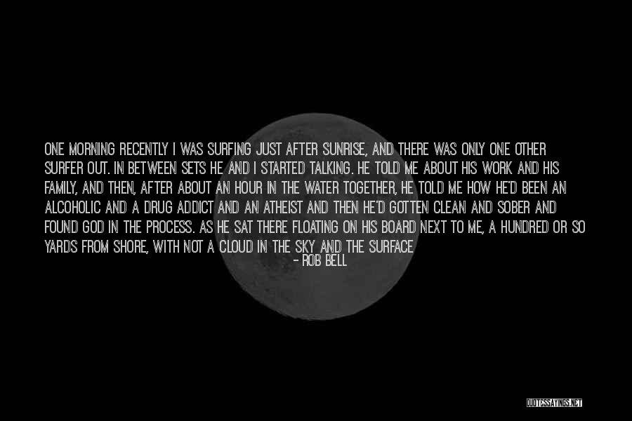 Sunrise And God Quotes By Rob Bell Sunrise And God Quotes By Rob Bell