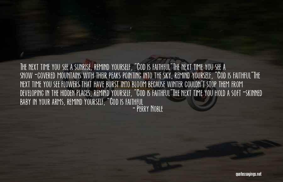 Sunrise In The Mountains Quotes By Perry Noble Sunrise In The Mountains Quotes By Perry Noble