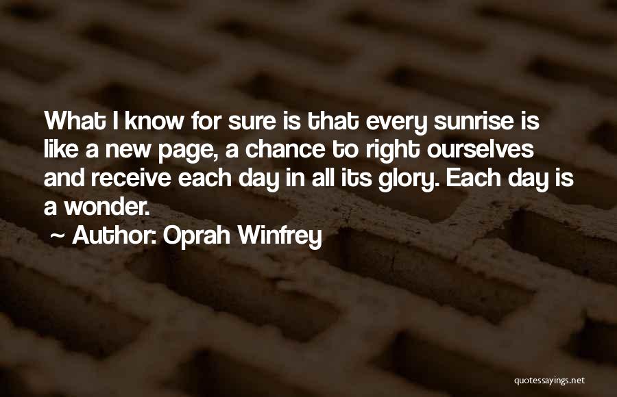 Sunrise New Day Quotes By Oprah Winfrey