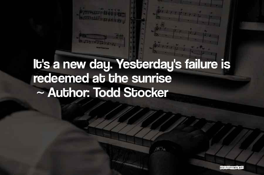 Sunrise New Day Quotes By Todd Stocker