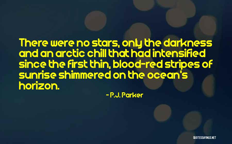 Sunrise On The Ocean Quotes By P.J. Parker