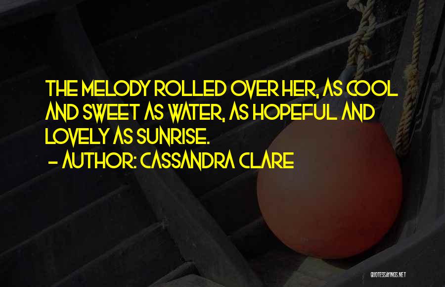 Sunrise Over Water Quotes By Cassandra Clare