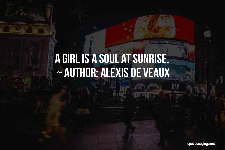 Sunrise Quotes By Alexis De Veaux