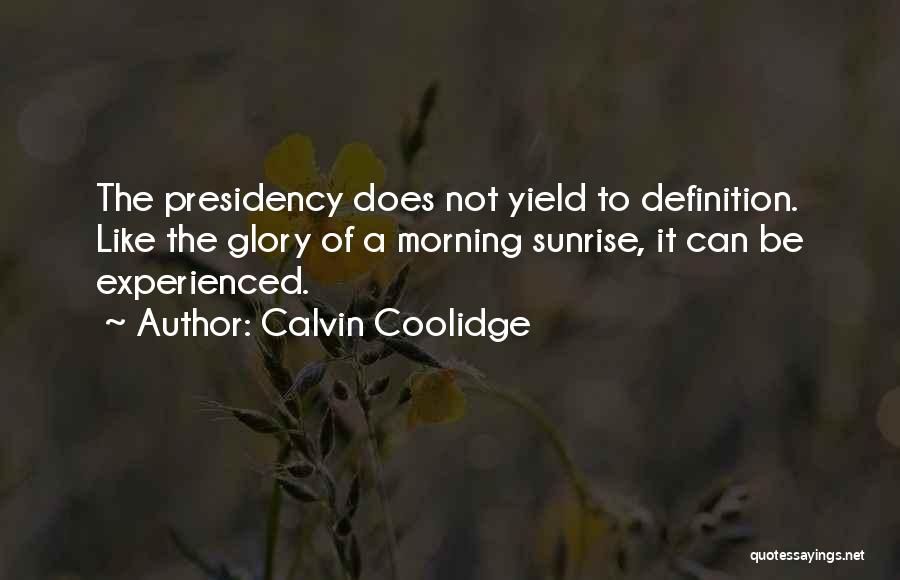 Sunrise Quotes By Calvin Coolidge