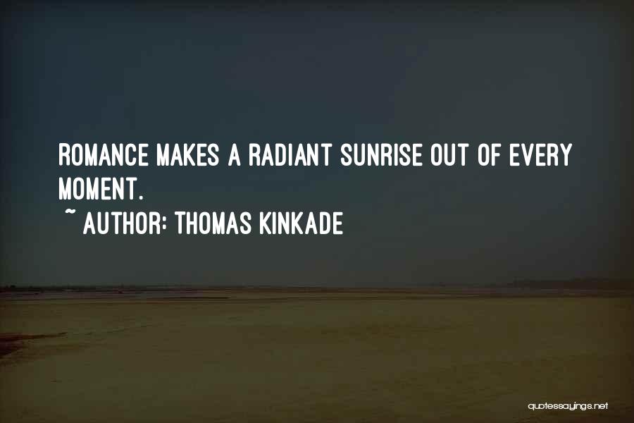 Sunrise Quotes By Thomas Kinkade