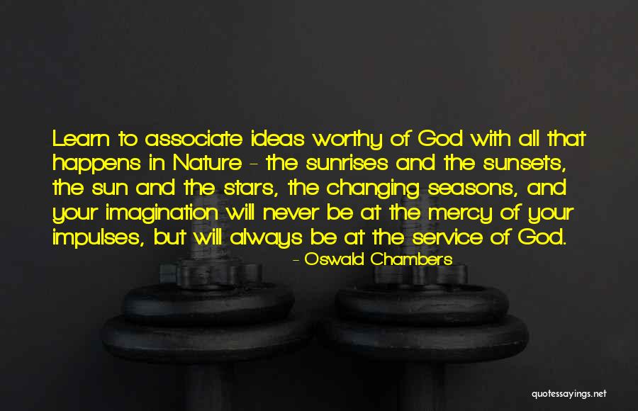 Sunrises And God Quotes By Oswald Chambers Sunrises And God Quotes By Oswald Chambers