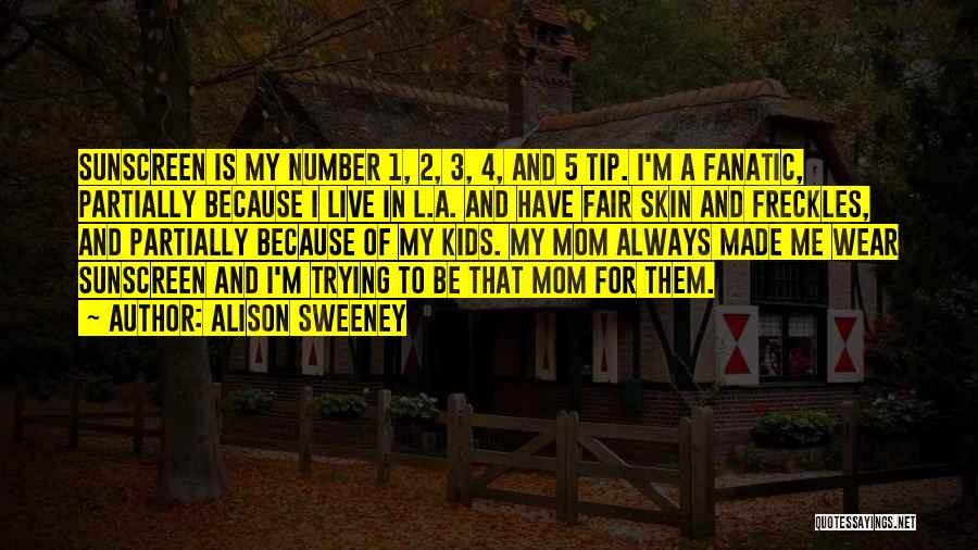 Sunscreen Quotes By Alison Sweeney