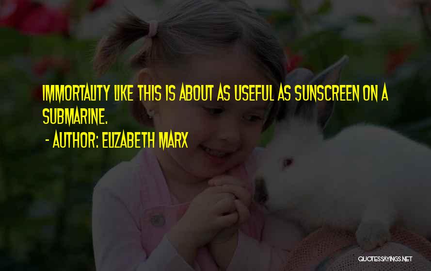Sunscreen Quotes By Elizabeth Marx