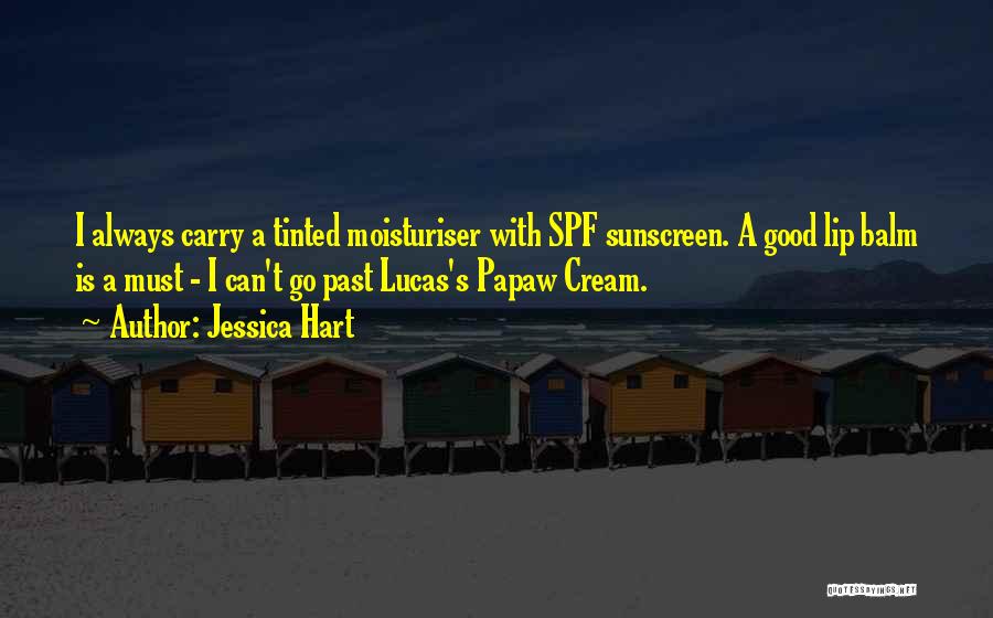 Sunscreen Quotes By Jessica Hart