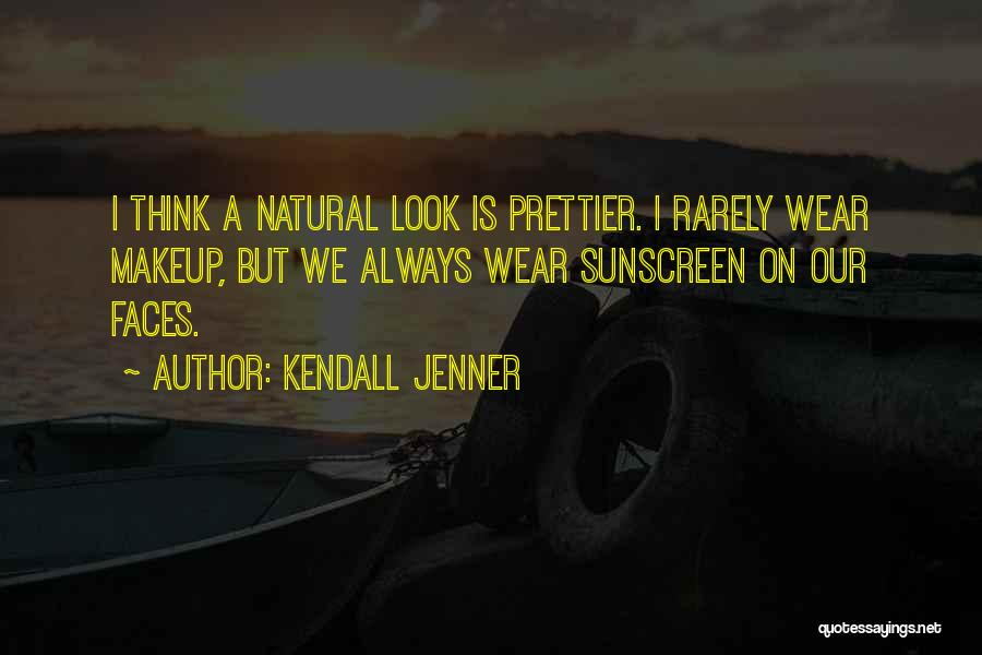 Sunscreen Quotes By Kendall Jenner