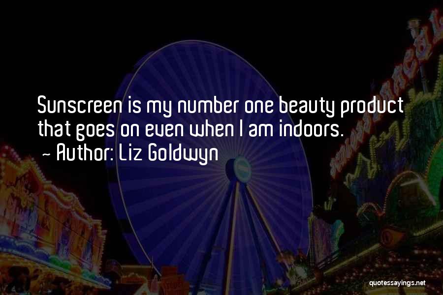 Sunscreen Quotes By Liz Goldwyn