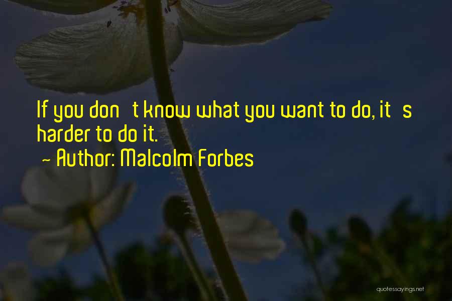 Sunscreen Quotes By Malcolm Forbes