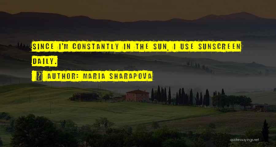 Sunscreen Quotes By Maria Sharapova